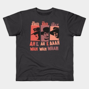 Sergio Leone`s „The good the Bad and the Ugly“ - Ennio Morricone Theme „ah e ah e ahh wah wah wah“ Kids T-Shirt